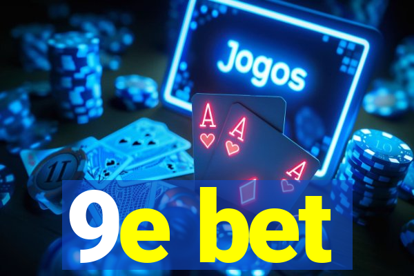 9e bet
